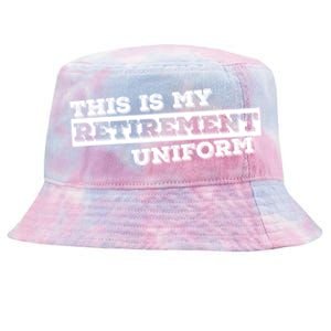 This Is My Retirement Uniform Funny Retirement Tie-Dyed Bucket Hat