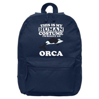 This Is My Human Costume I'm Really An Orca Whale 16 in Basic Backpack