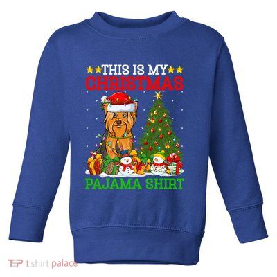 This Is My Christmas Pajamas Yorkshire Terrier Dog Christmas Cool Gift Toddler Sweatshirt