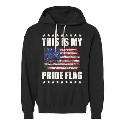This Is My Pride Flag USA American 4th of July Patriotic Garment-Dyed Fleece Hoodie