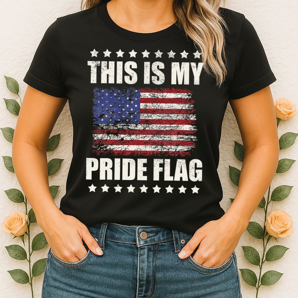 This Is My Pride Flag USA American 4th of July Patriotic Womens T-Shirt