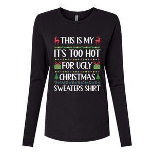 This Is My It's Too Hot For Ugly Christmas Sweaters Womens Cotton Relaxed Long Sleeve T-Shirt