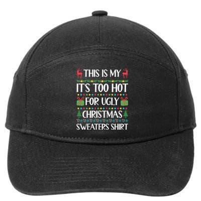 This Is My It's Too Hot For Ugly Christmas Sweaters 7-Panel Snapback Hat