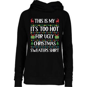 This Is My It's Too Hot For Ugly Christmas Sweaters Womens Funnel Neck Pullover Hood