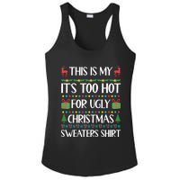 This Is My It's Too Hot For Ugly Christmas Sweaters Ladies PosiCharge Competitor Racerback Tank