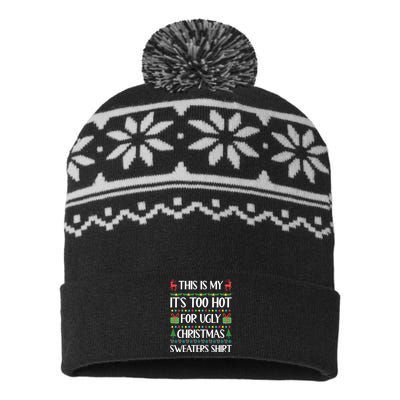 This Is My It's Too Hot For Ugly Christmas Sweaters USA-Made Snowflake Beanie