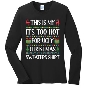 This Is My It's Too Hot For Ugly Christmas Sweaters Ladies Long Sleeve Shirt