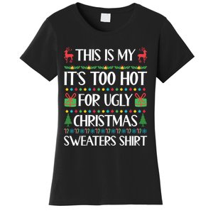 This Is My It's Too Hot For Ugly Christmas Sweaters Women's T-Shirt