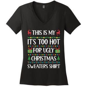 This Is My It's Too Hot For Ugly Christmas Sweaters Women's V-Neck T-Shirt