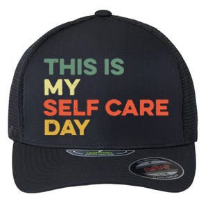 This Is My Self Care Day Mental Health Awareness Supporter Flexfit Unipanel Trucker Cap