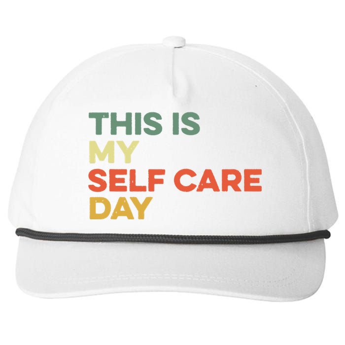 This Is My Self Care Day Mental Health Awareness Supporter Snapback Five-Panel Rope Hat