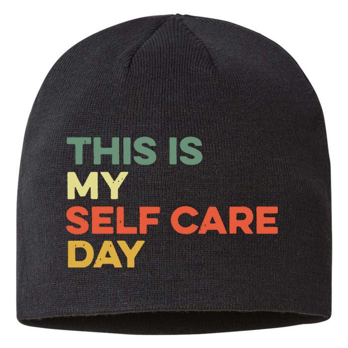 This Is My Self Care Day Mental Health Awareness Supporter Sustainable Beanie