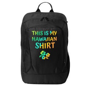 This Is My Hawaiian Tropical Luau Costume Party Hawaii City Backpack