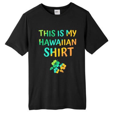 This Is My Hawaiian Tropical Luau Costume Party Hawaii Tall Fusion ChromaSoft Performance T-Shirt