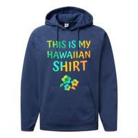 This Is My Hawaiian Tropical Luau Costume Party Hawaii Performance Fleece Hoodie