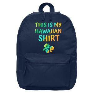 This Is My Hawaiian Tropical Luau Costume Party Hawaii 16 in Basic Backpack