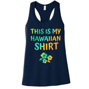 This Is My Hawaiian Tropical Luau Costume Party Hawaii Women's Racerback Tank