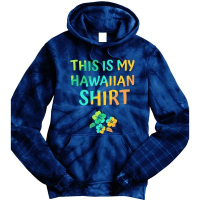 This Is My Hawaiian Tropical Luau Costume Party Hawaii Tie Dye Hoodie