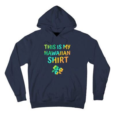 This Is My Hawaiian Tropical Luau Costume Party Hawaii Tall Hoodie