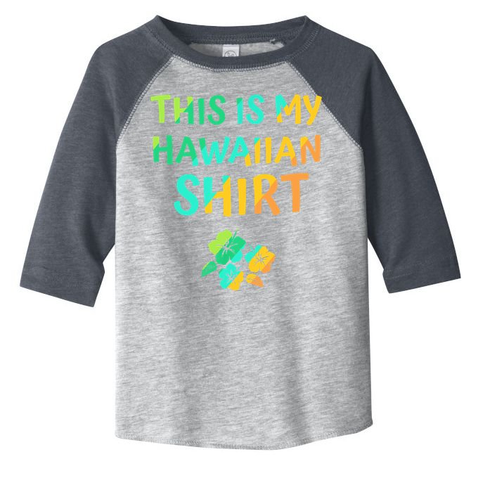 This Is My Hawaiian Tropical Luau Costume Party Hawaii Toddler Fine Jersey T-Shirt