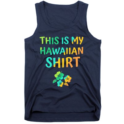 This Is My Hawaiian Tropical Luau Costume Party Hawaii Tank Top