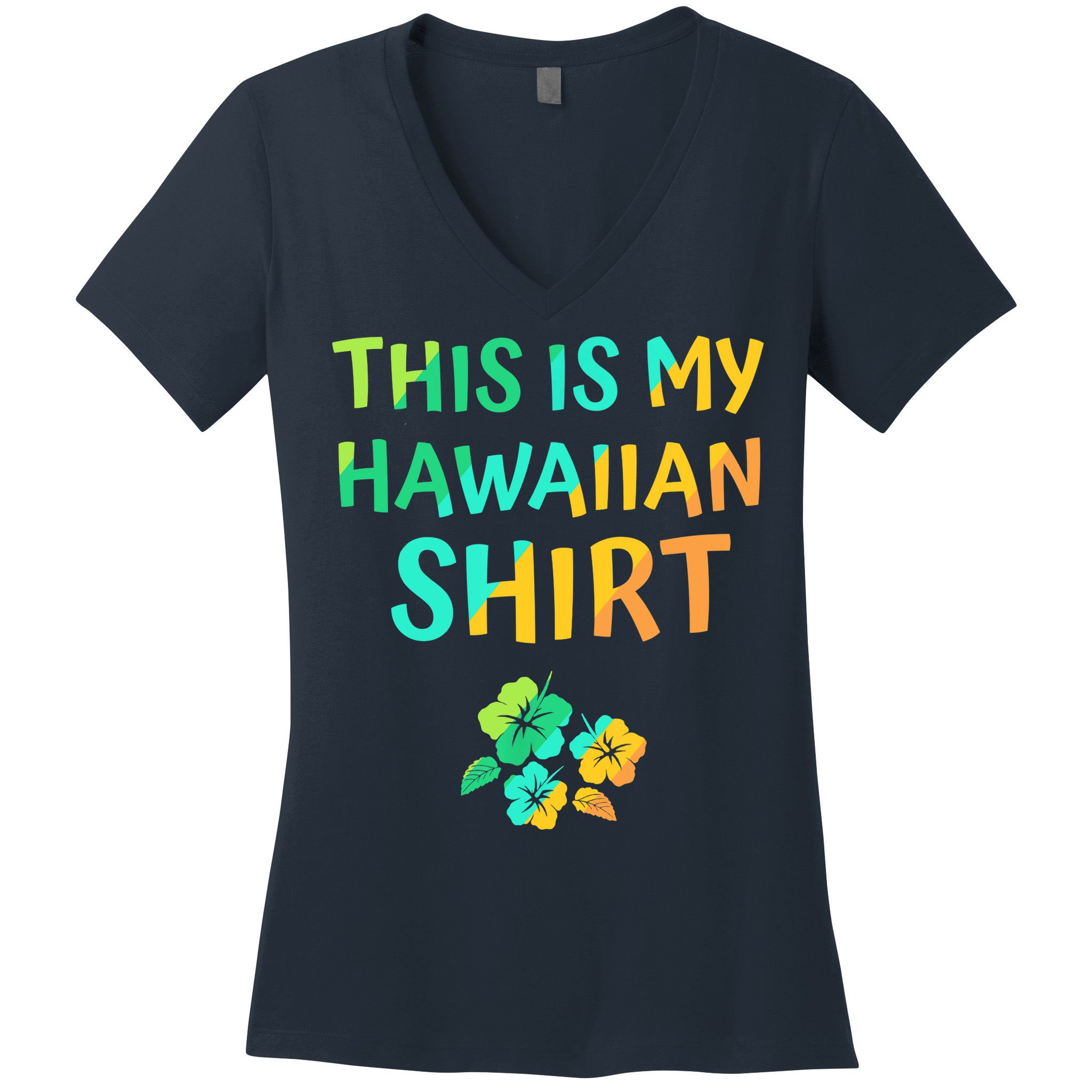 This Is My Hawaiian Tropical Luau Costume Party Hawaii Women's V-Neck T-Shirt