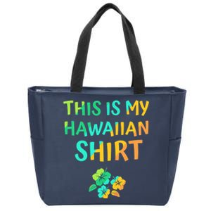 This Is My Hawaiian Tropical Luau Costume Party Hawaii Zip Tote Bag