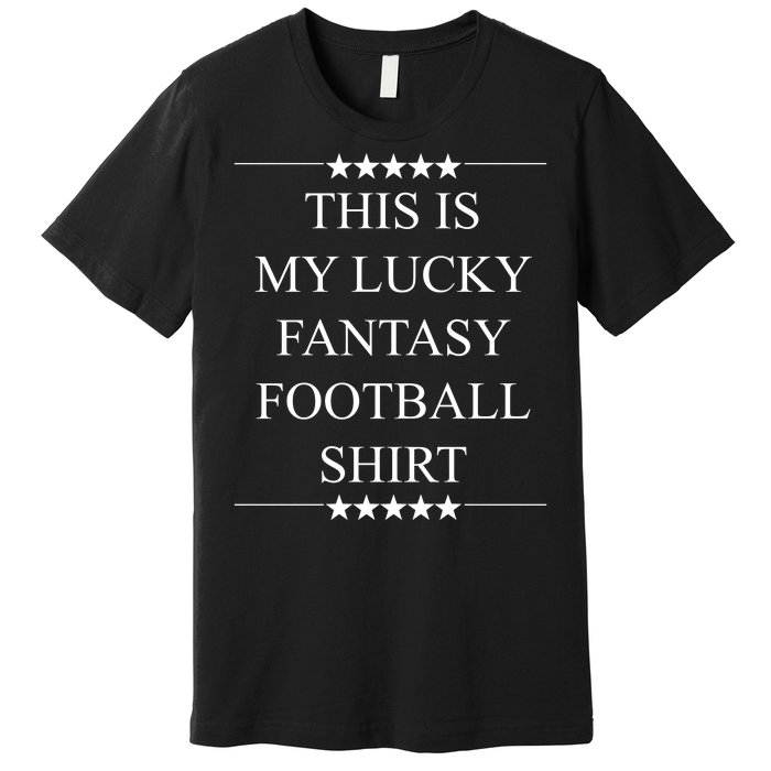 This Is My Lucky Fantasy Football Premium T-Shirt