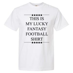 This Is My Lucky Fantasy Football Garment-Dyed Heavyweight T-Shirt