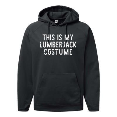 This Is My Lumberjack Halloween Costume Easy Lazy Performance Fleece Hoodie