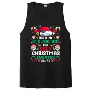 This Is My ItS Too Hot For Ugly Christmas Cool Gift PosiCharge Competitor Tank