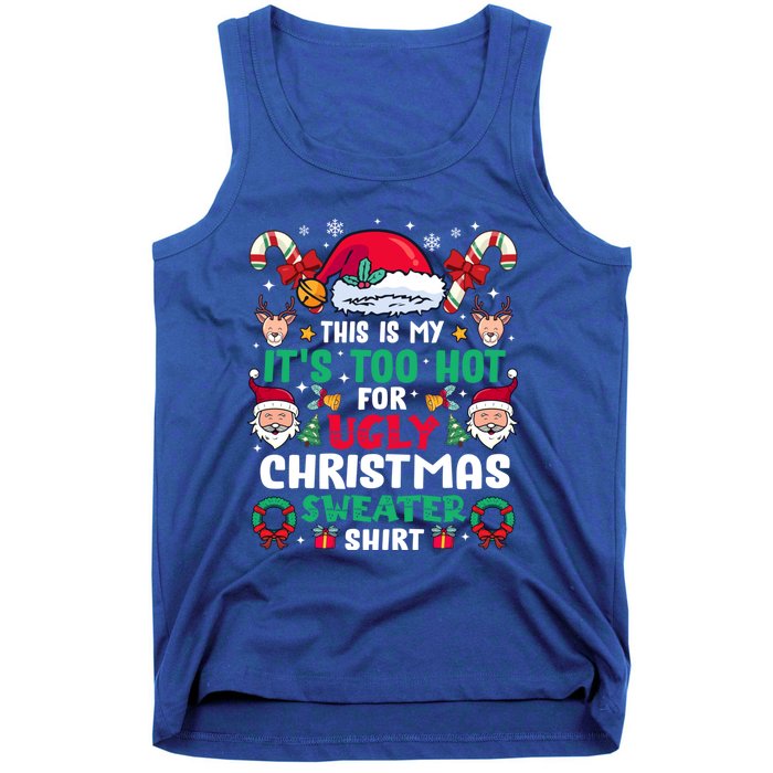 This Is My ItS Too Hot For Ugly Christmas Cool Gift Tank Top