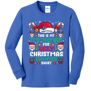 This Is My ItS Too Hot For Ugly Christmas Cool Gift Kids Long Sleeve Shirt