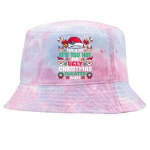 This Is My ItS Too Hot For Ugly Christmas Cool Gift Tie-Dyed Bucket Hat