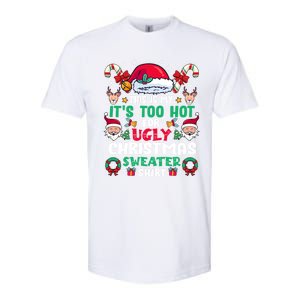 This Is My ItS Too Hot For Ugly Christmas Cool Gift Softstyle CVC T-Shirt