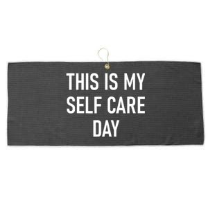 This Is My Selfcare Day Funny Jokes Sarcastic Large Microfiber Waffle Golf Towel