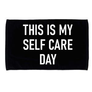 This Is My Selfcare Day Funny Jokes Sarcastic Microfiber Hand Towel