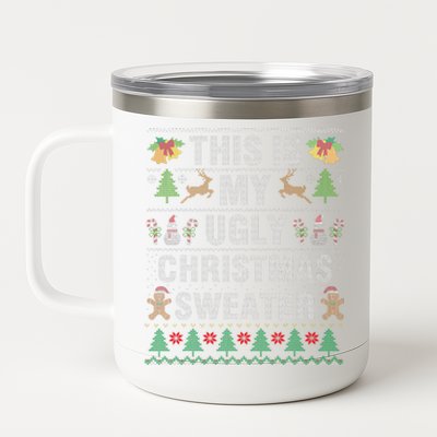 This Is My Ugly Sweater Christmas Family  12 oz Stainless Steel Tumbler Cup