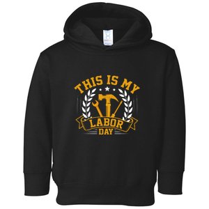 This Is My Labor Day Gift Toddler Hoodie