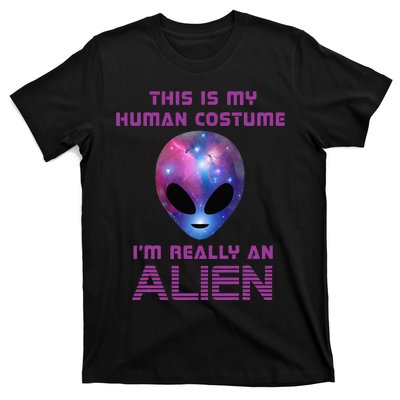 This Is My Human Costume Im Really An Alien T-Shirt