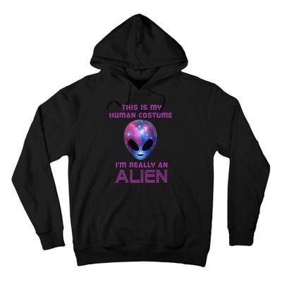 This Is My Human Costume Im Really An Alien Tall Hoodie