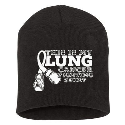 This Is My Lung Cancer Fighting Lung Cancer Awareness Short Acrylic Beanie