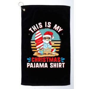 This Is My Christmas Pajama Funny Xmas PJ's Santa Platinum Collection Golf Towel