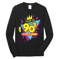 This Is My 90s Costume 90s Costume Party Long Sleeve Shirt