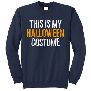 This Is My Halloween Costume Sweatshirt