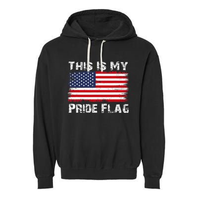 This Is My Pride Flag Usa American 4th Of July Patriotic Garment-Dyed Fleece Hoodie