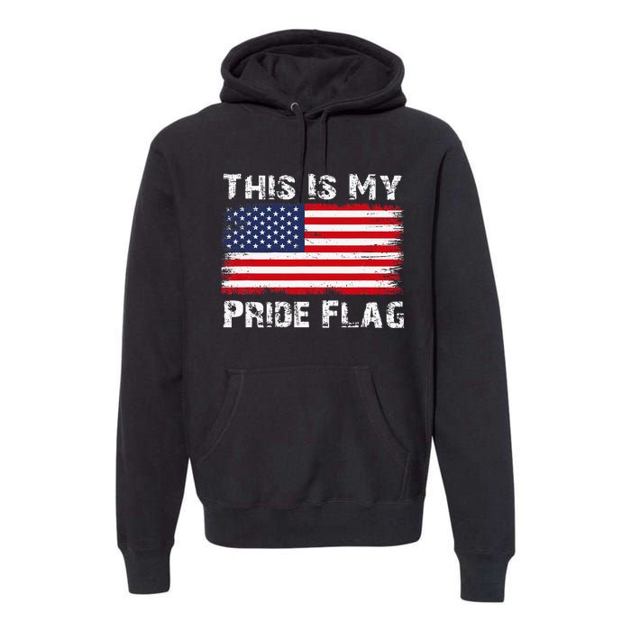 This Is My Pride Flag Usa American 4th Of July Patriotic Premium Hoodie