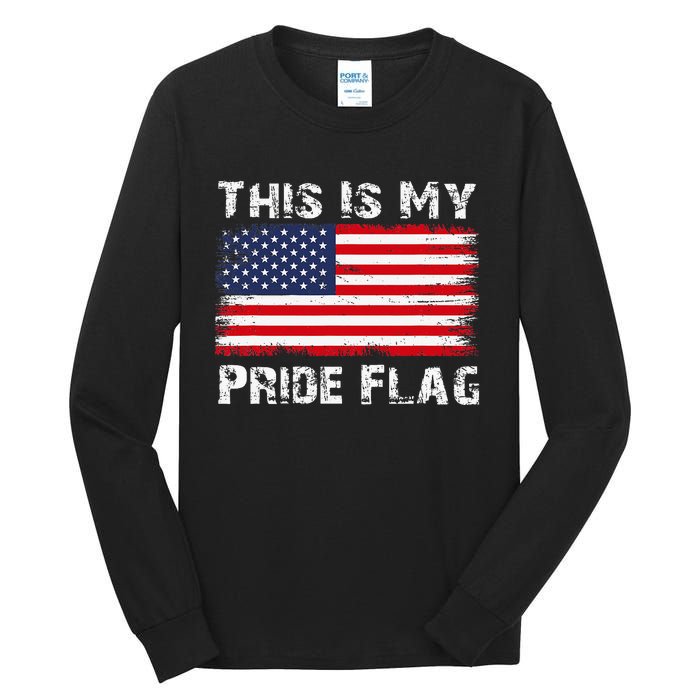 This Is My Pride Flag Usa American 4th Of July Patriotic Tall Long Sleeve T-Shirt