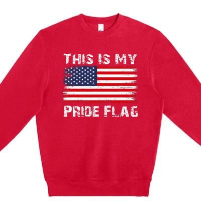 This Is My Pride Flag Usa American 4th Of July Patriotic Premium Crewneck Sweatshirt