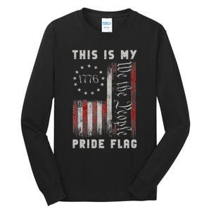 This Is My Pride Flag Usa American 4th Of July Patriotic Tall Long Sleeve T-Shirt